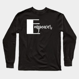 Empower Long Sleeve T-Shirt